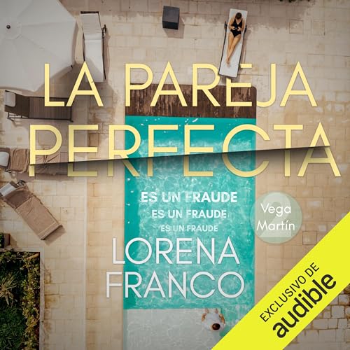 Portada de La pareja perfecta (es un fraude), de Lorena Franco