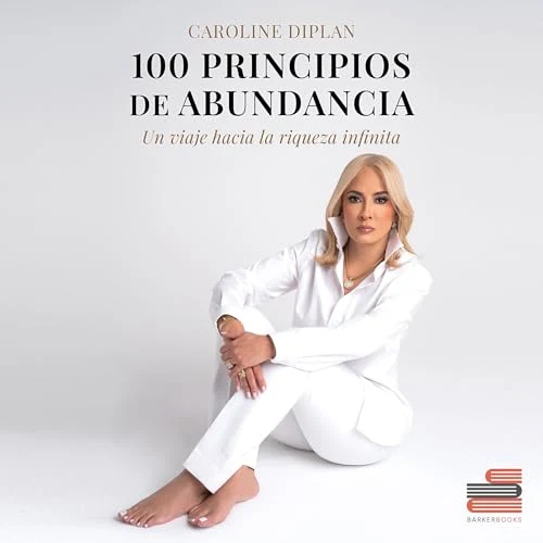 Portada de 100 principios de abundancia, de Caroline Diplan