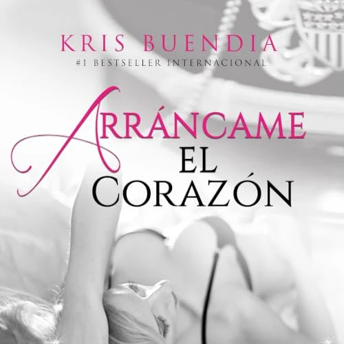 Portada de Arráncame el corazón, de Kris Buendia