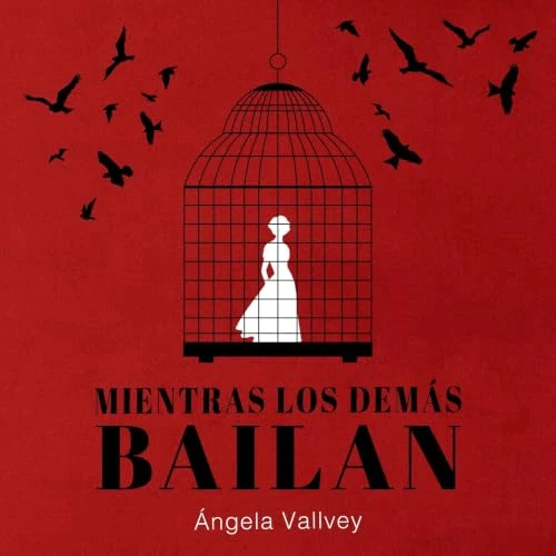 Portada de Mientras los demás bailan, de Ángela Vallvey