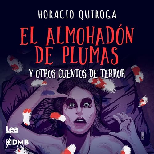 Portada de El almohadón de plumas y otros cuentos de terror (La brújula y la veleta), de Horacio Quiroga