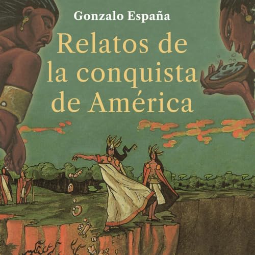 Portada de Relatos de la conquista de América