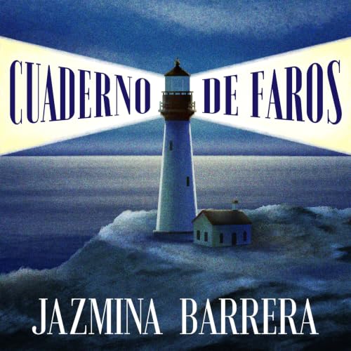Portada de Cuaderno de faros, de Jazmina Barrera