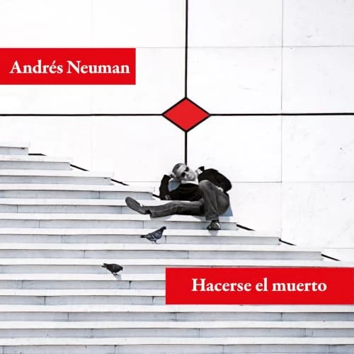 Portada de Hacerse el muerto, de Andrés Neuman