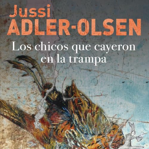Portada de Los chicos que cayeron en la trampa, de Jussi Adler-Olsen