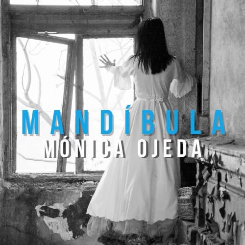 Portada de Mandíbula, de Mónica Ojeda