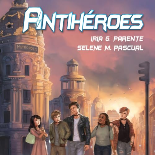 Portada de Antihéroes, de Iria G. Parente, Selene M. Pascual