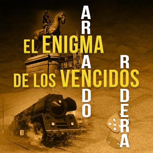 Portada de El enigma de los vencidos, de Armando Rodera