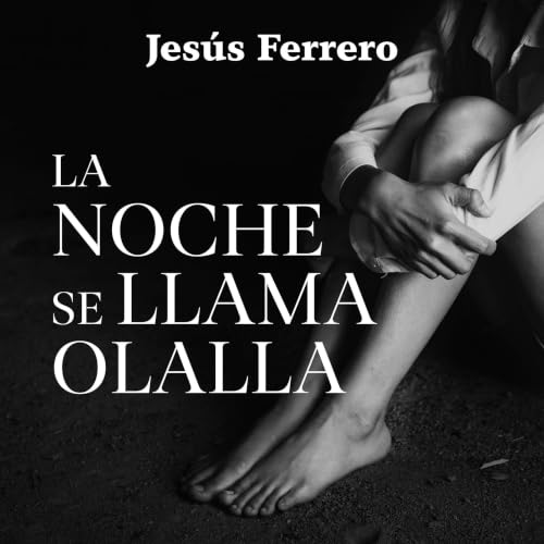 Portada de La noche se llama Olalla, de Jesus Ferrero