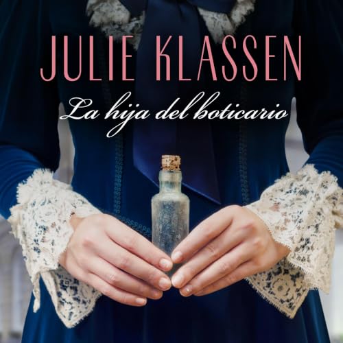 Portada de La hija del boticario, de Julie Klassen