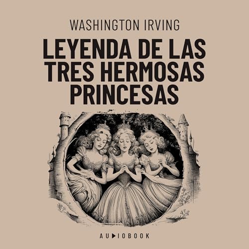 Portada de Leyenda de las tres hermosas princesas, de Washington Irving