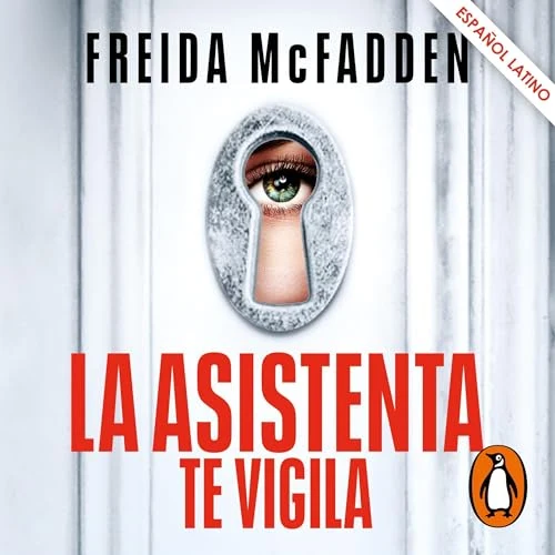Portada de La asistenta te vigila (castellano) (La asistenta 3), de Freida McFadden