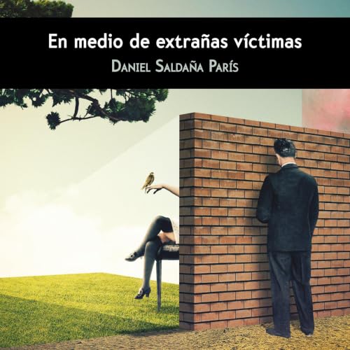 Portada de En medio de extrañas victimas, de Daniel Saldaña París