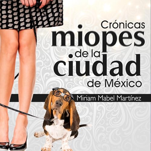 Portada de Crónicas miopes de la Ciudad de México, de Miriam Mabel Martínez