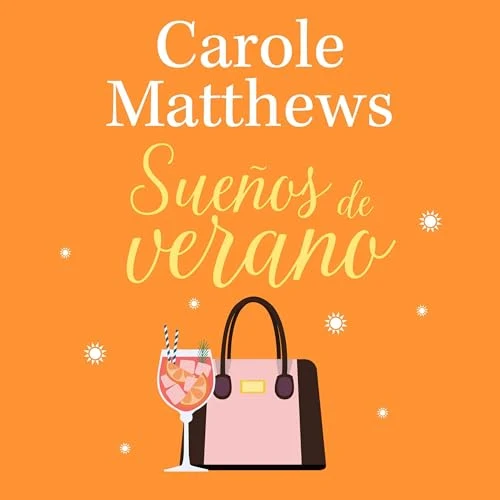 Portada de Sueños de verano, de Carole Matthews