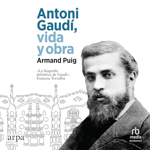 Portada de Antoni Gaudí, vida y obra [Antoni Gaudí, Life and Work]