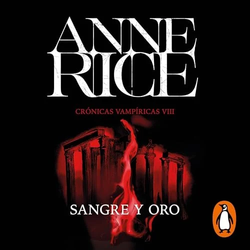 Portada de Sangre y oro (Crónicas Vampíricas 8), de Anne Rice