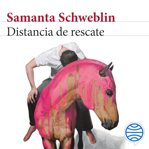 Portada de Distancia de rescate, de Samanta Schweblin