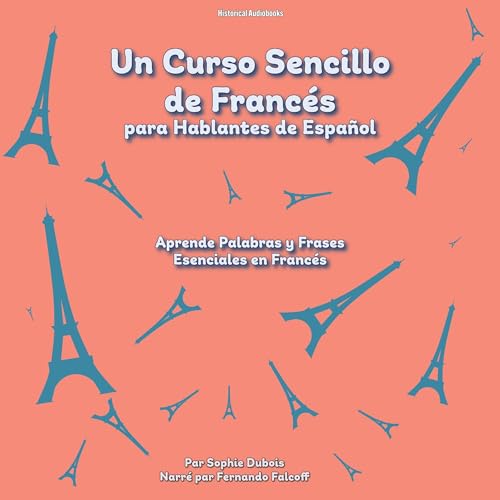 Portada de Un Curso Sencillo de Francés para Hablantes de Español: Aprende Palabras y Frases Esenciales en Francés, de Sophie Dubois