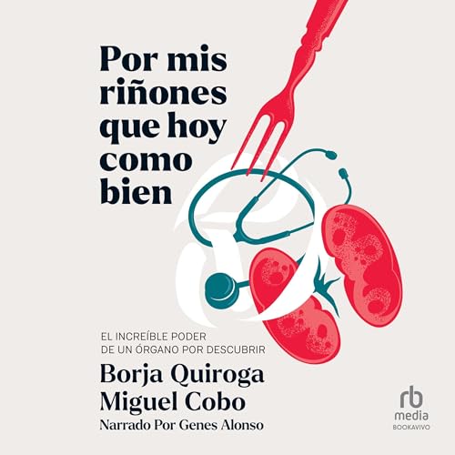 Portada de Por mis riñones que hoy como bien