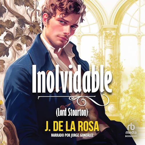 Portada de Inolvidable [Unforgettable], de J. de la Rosa