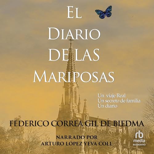 Portada de El diario de las mariposas : Un viaje Real. Un secreto de familia. un diario.