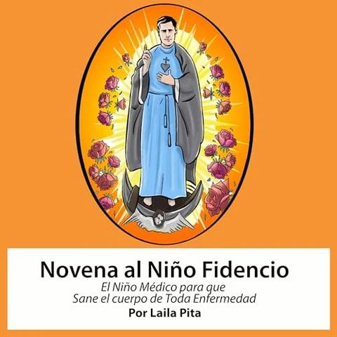 Portada de Novena al Niño Fidencio, el Niño Médico que Sane el Cuerpo de toda Enfermedad