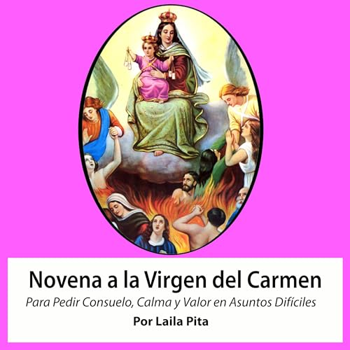Portada de Novena De Virgen Del Carmen para Pedirle Consuelo, Calma y Valor en Asuntos Difíciles
