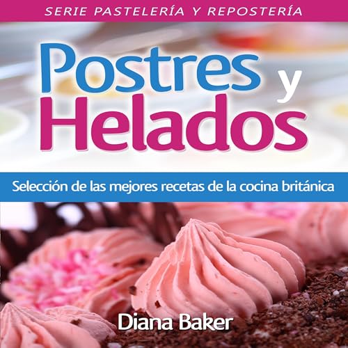 Portada de Postres y Helados, de Diana Baker