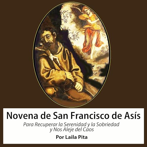 Portada de Novena De San Francisco De Asís para Recuperar la Serenidad y la Sobriedad y nos Aleje del Caos
