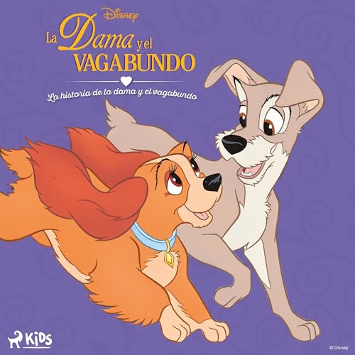 Portada de Disney La dama y el vagabundo: La historia de la dama y el vagabundo