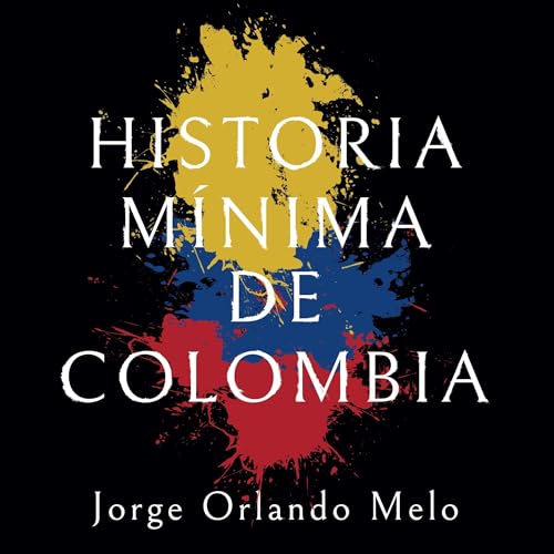 Portada de Historia mínima de Colombia, de Jorge Orlando Melo