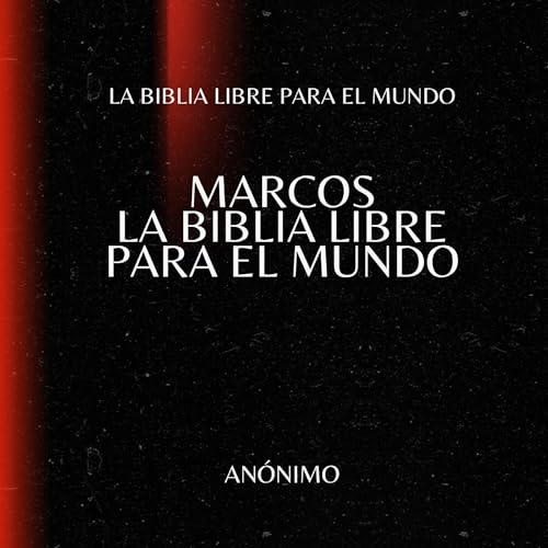 Portada de Marcos. La Biblia Libre para el Mundo