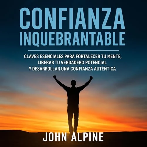 Portada de Confianza Inquebrantable, de John Alpine