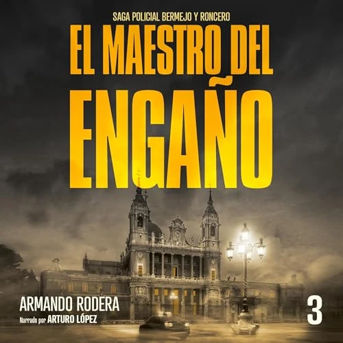 Portada de El maestro del engaño, de Armando Rodera