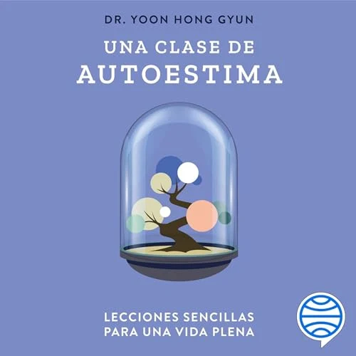 Portada de Una clase de autoestima, de Dr Yoon Hong Gyun
