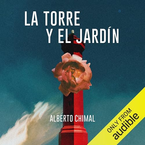 Portada de La torre y el jardín, de Alberto Chimal