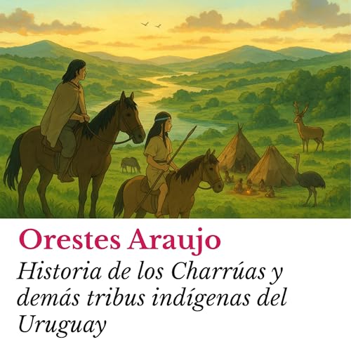 Portada de Historia de los Charrúas y demás tribus indígenas del Uruguay