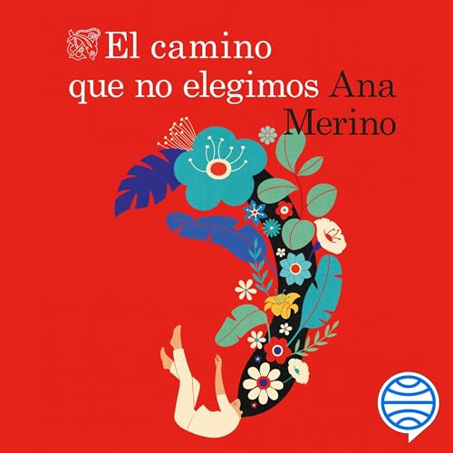 Portada de El camino que no elegimos, de Ana Merino