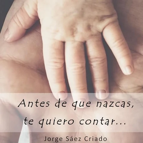 Portada de Antes de que nazcas, te quiero contar...