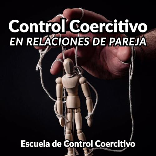 Portada de Control Coercitivo en Relaciones de Pareja, de Escuela de Control Coercitivo