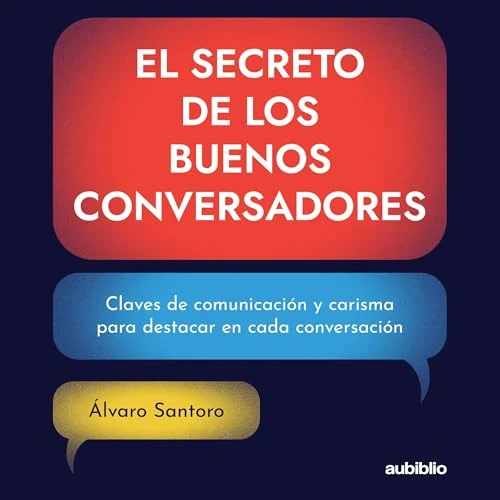 Portada de El secreto de los buenos conversadores, de Alexander Rivera - editor, Álvaro Santoro