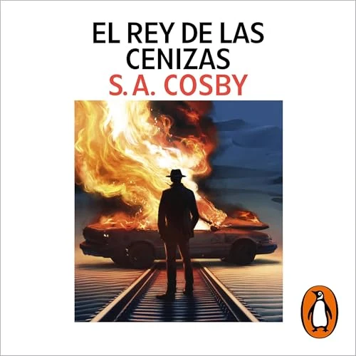 Portada de El rey de las cenizas, de S.A. Cosby