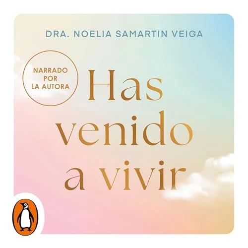 Portada de Has venido a vivir, de Dra. Noelia Samartin Veiga