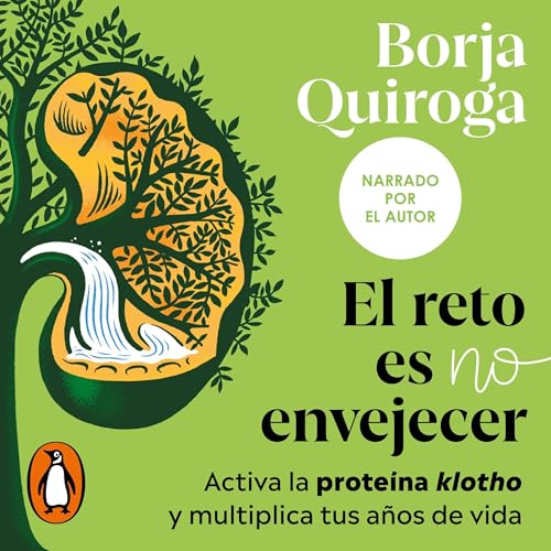 Portada de El reto es no envejecer, de Borja Quiroga