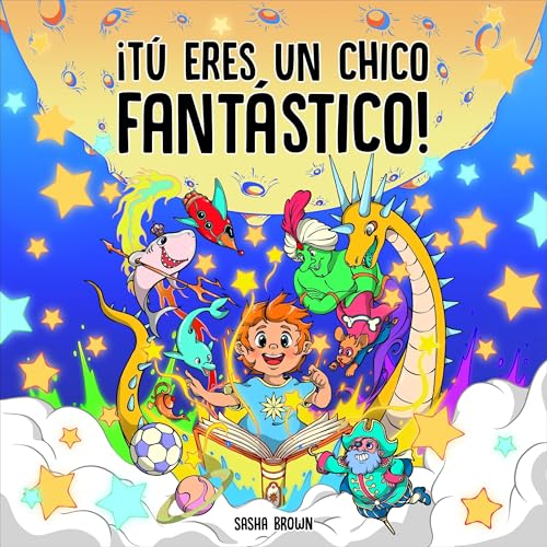 Portada de Tu Eres un Chico Fantástico, de Sasha Brown