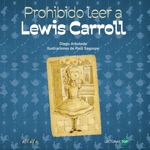 Portada de Prohibido leer a Lewis Carroll, de Diego Arboleda