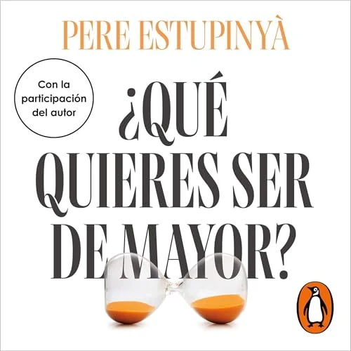 Portada de ¿Qué quieres ser de mayor?, de Pere Estupinyà