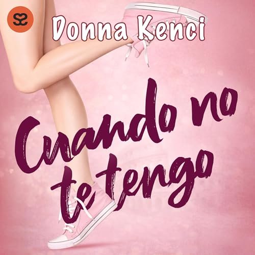 Portada de Cuando no te tengo, de Donna Kenci