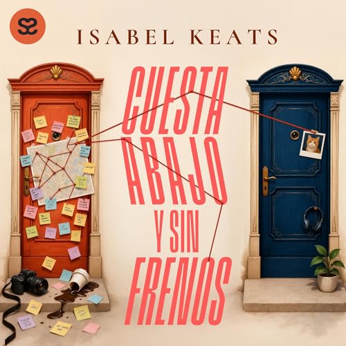 Portada de Cuesta abajo y sin frenos, de Isabel Keats